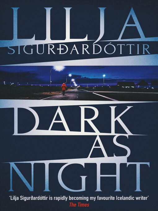 Title details for Dark as Night by Lilja Sigurdardóttir - Wait list